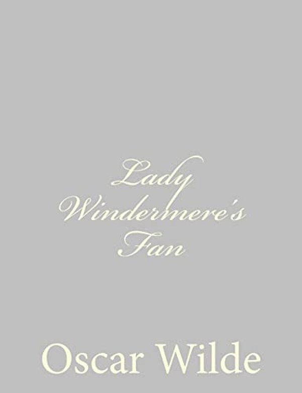 Lady Windermere's Fan-..