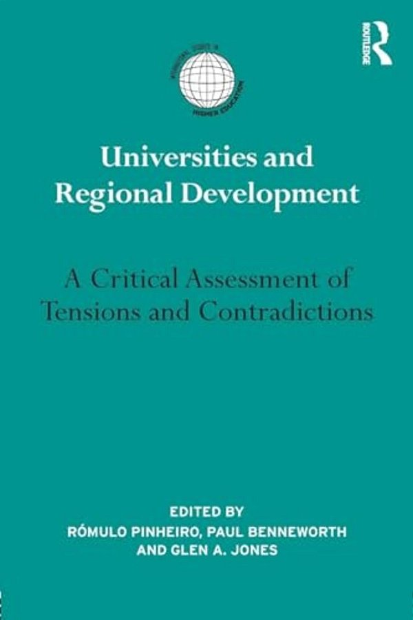Universities And Regional Development: A Critical Assessment Of Tensions And Contradictions-..