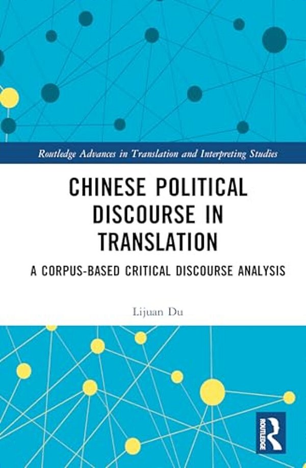 Chinese Political Discourse In Translation: A Corpus-Based Critical Discourse Analysis-..