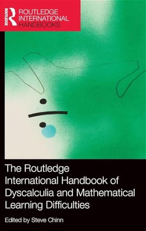 The Routledge International Handbook Of Dyscalculia And Mathematical Learning Difficulties-..