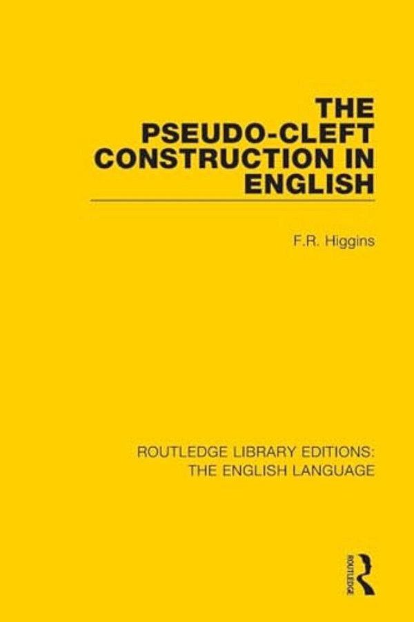 The Pseudo-Cleft Construction In English-..