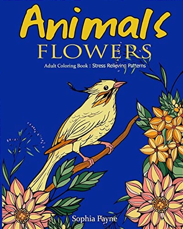 Animals Flowers: Adult Coloring Book Stress Relieving Patterns-..