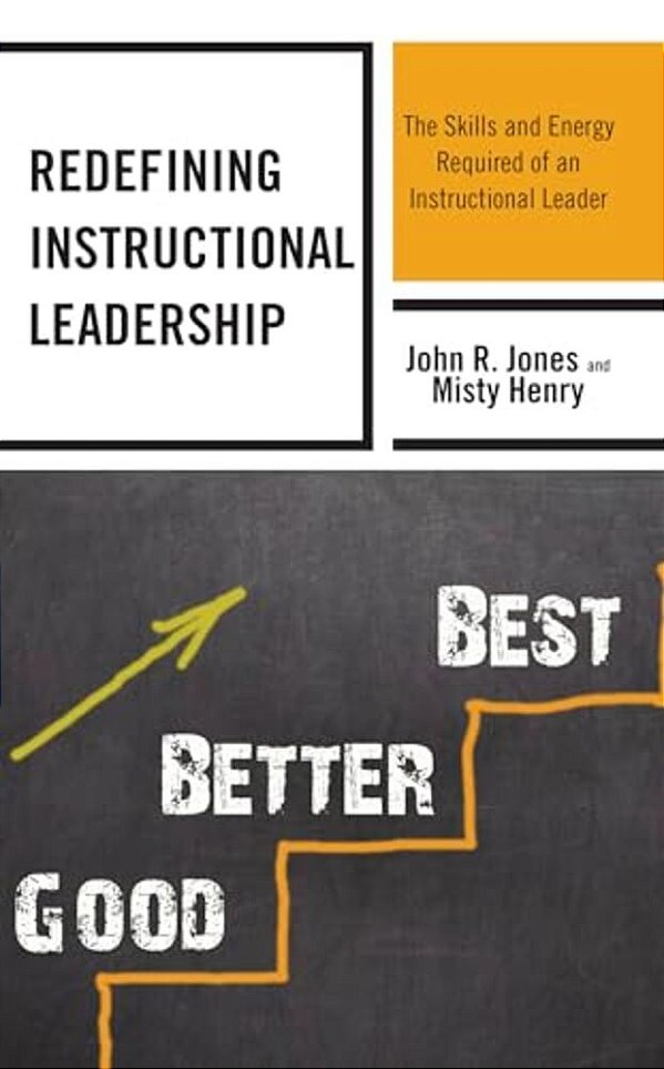 Redefining Instructional Leadership: The Skills And Energy Required Of An Instructional Leader-..