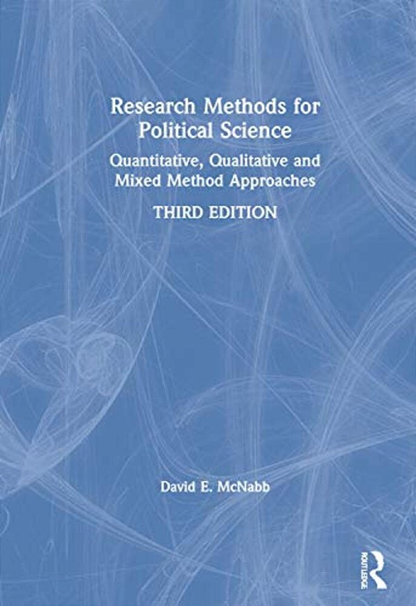 Research Methods For Political Science: Quantitative, Qualitative And Mixed Method Approaches-..
