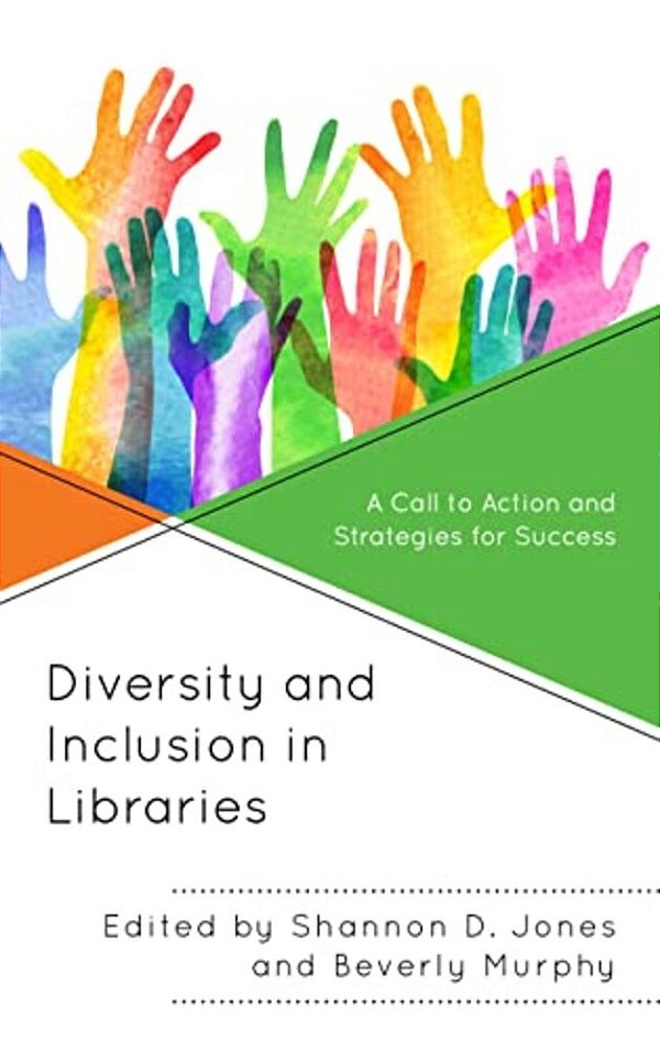 Diversity And Inclusion In Libraries: A Call To Action And Strategies For Success-..