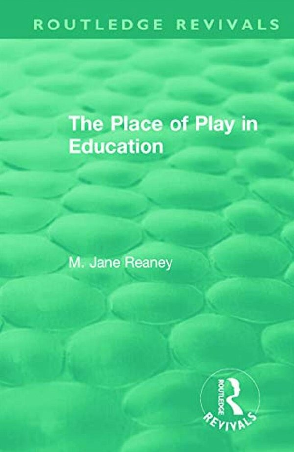 The Place Of Play In Education-..
