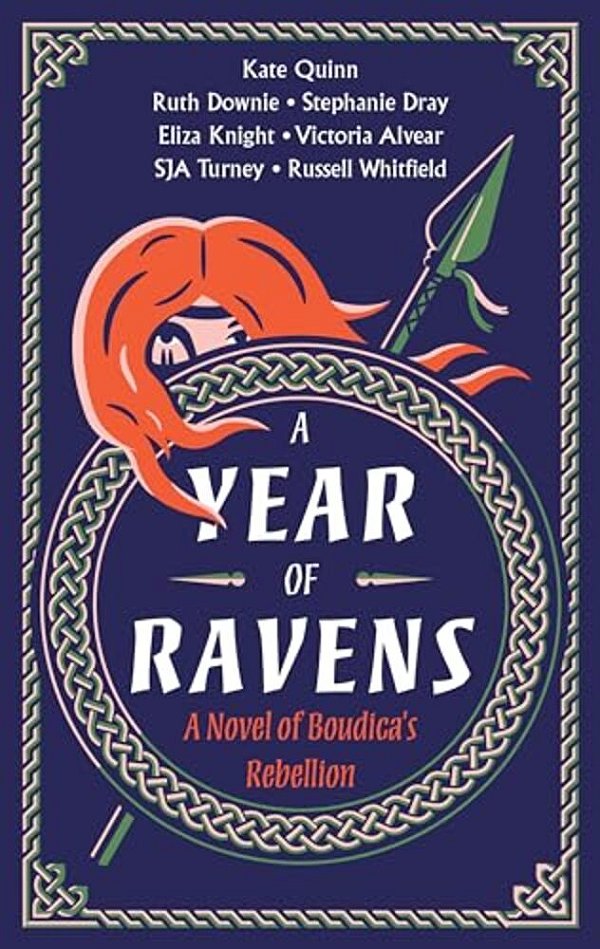 A Year Of Ravens: A Novel Of Boudica's Rebellion-..