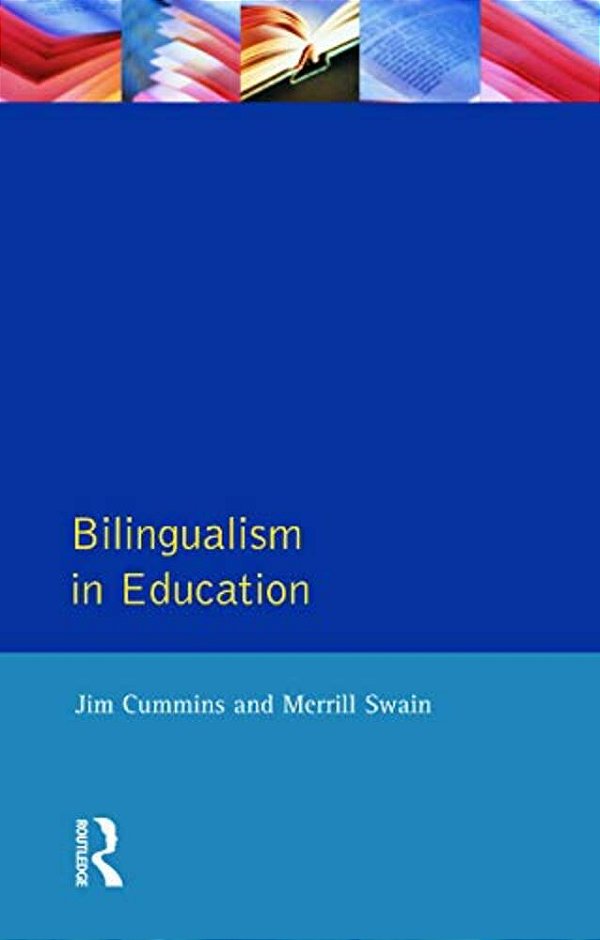 Bilingualism In Education: Aspects Of Theory, Research And Practice-..