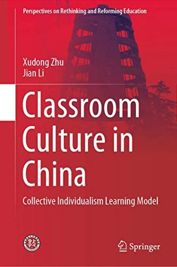 Classroom Culture In China: Collective Individualism Learning Model-..