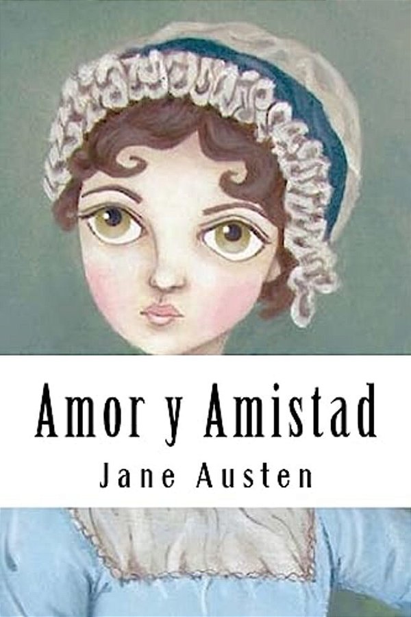 Amor Y Amistad (Spanish Edition)-..