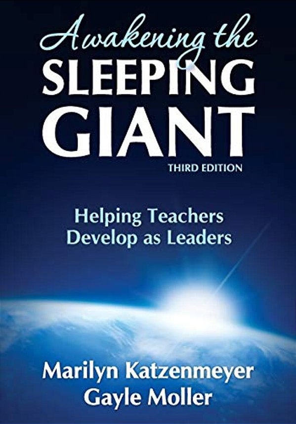 Awakening The Sleeping Giant: Helping Teachers Develop As Leaders-..