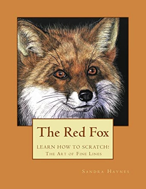 The Red Fox: Learn How To Scratch! The Art Of Fine Lines-..