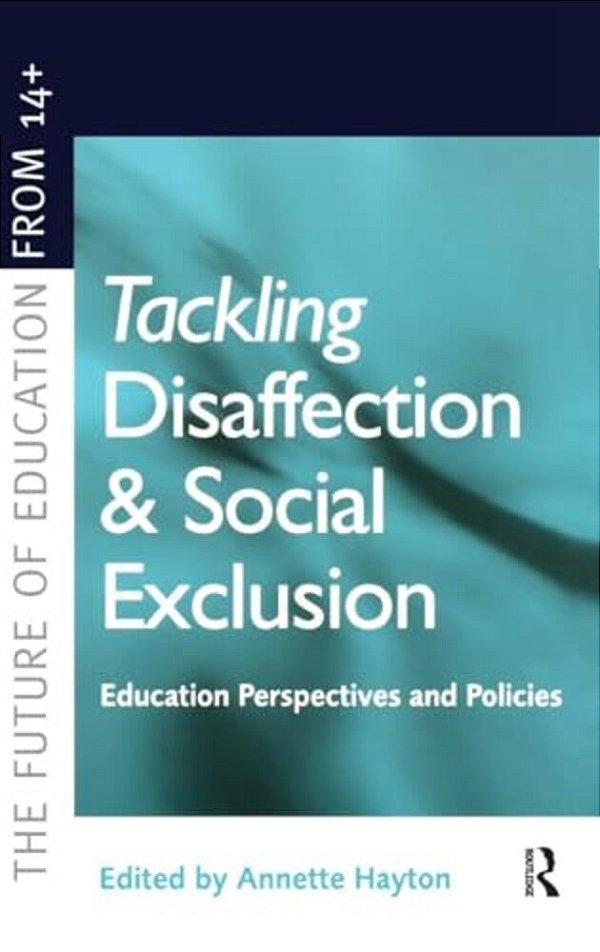 Tackling Disaffection And Social Exclusion-..