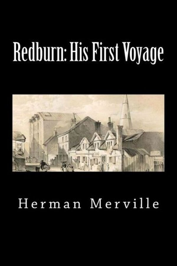 Redburn: His First Voyage (Timeless Classics)-..