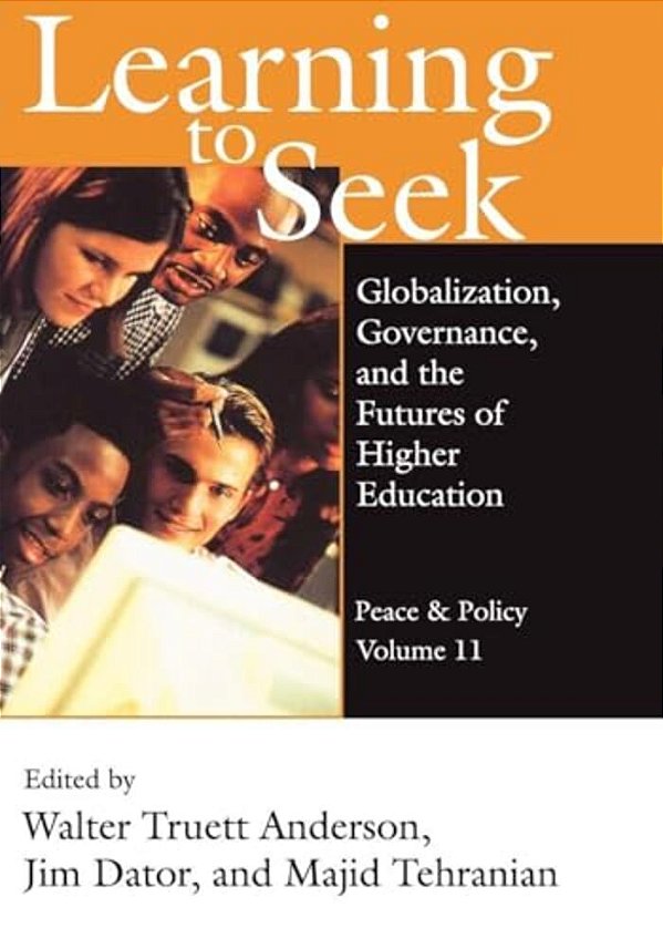 Learning To Seek: Globalization, Governance, And The Futures Of Higher Education-..