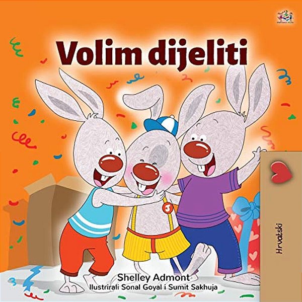 I Love To Share (Croatian Children's Book)-..
