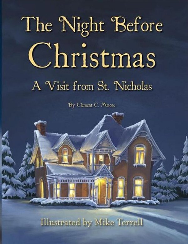The Night Before Christmas: A Visit From St. Nicholas-..