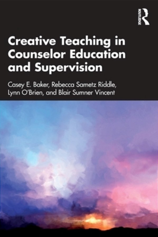 Creative Teaching In Counselor Education And Supervision-..
