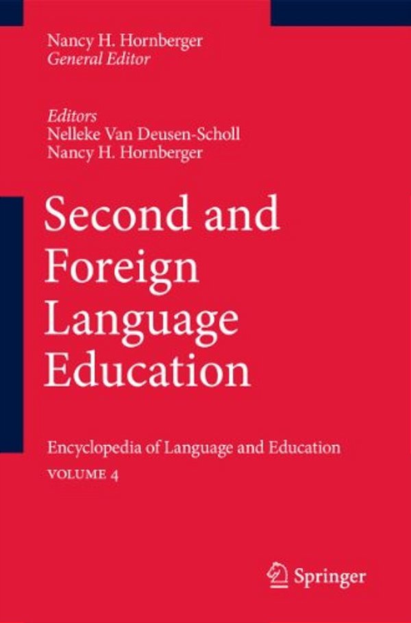 Second And Foreign Language Education: Encyclopedia Of Language And Educationvolume 4-..