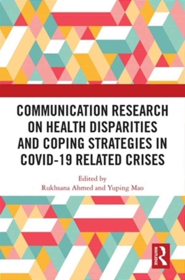 Communication Research On Health Disparities And Coping Strategies In Covid-19 Related Crises-..