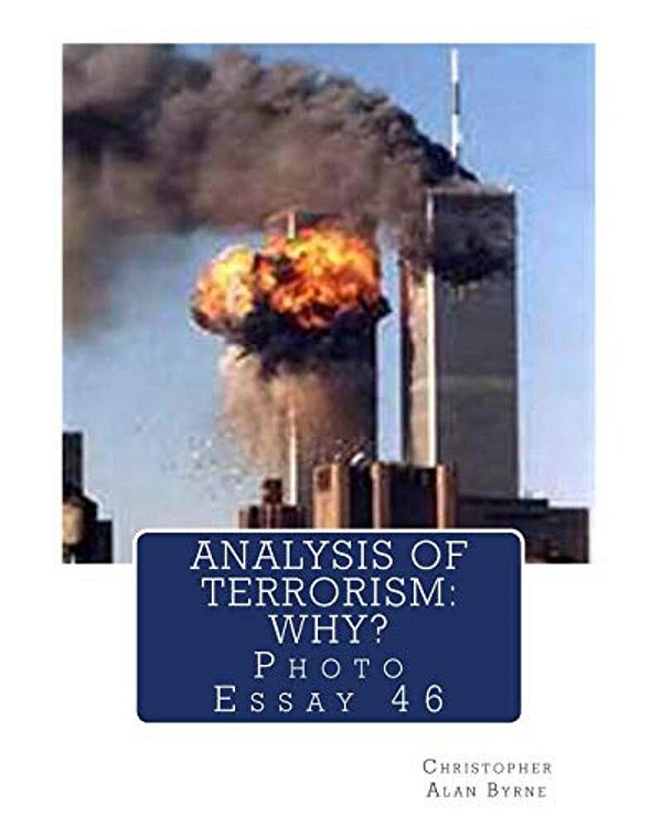 Analysis Of Terrorism: Why?: Photo Essay 46-..