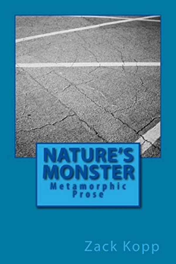 Nature's Monster: Metamorphic Prose-..