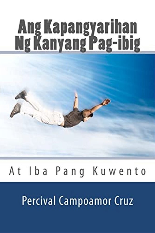 Ang Kapangyarihan Ng Kanyang Pag-Ibig: At Iba Pang Kuwento-..