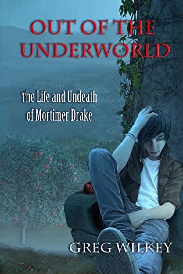 Out Of The Underworld: The Life And Undeath Of Mortimer Drake-..