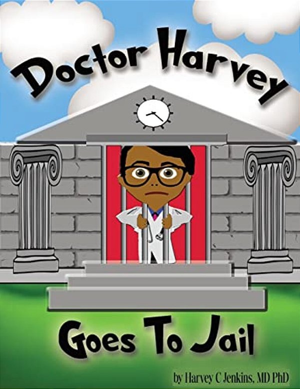 Doctor Harvey Goes To Jail-..