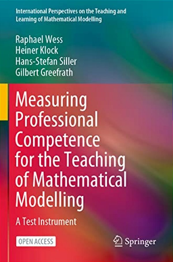 Measuring Professional Competence For The Teaching Of Mathematical Modelling: A Test Instrument-..