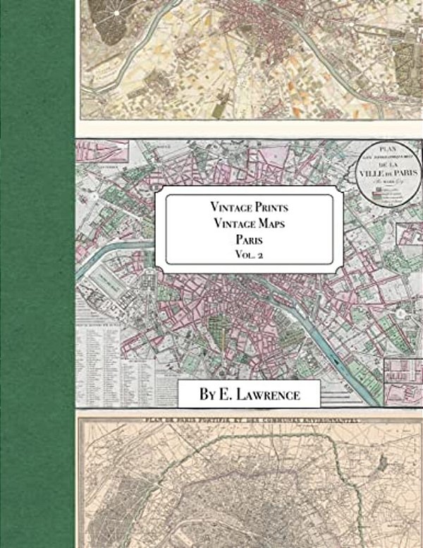 Vintage Prints: Vintage Maps: Paris: Vol. 2-..