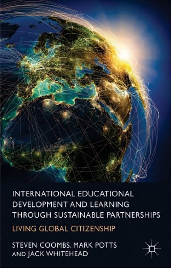 International Educational Development And Learning Through Sustainable Partnerships: Living Global Citizenship-..