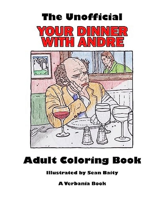 The Unofficial Your Dinner With Andre Adult Coloring Book-..