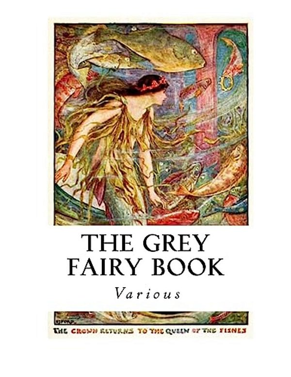 The Grey Fairy Book-..