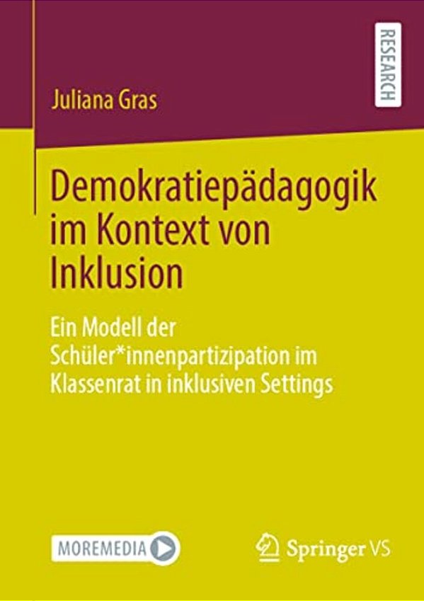 Demokratiepädagogik Im Kontext Von Inklusion: Ein Modell Der Schüler*innenpartizipation Im Klassenrat In Inklusiven Settings-..