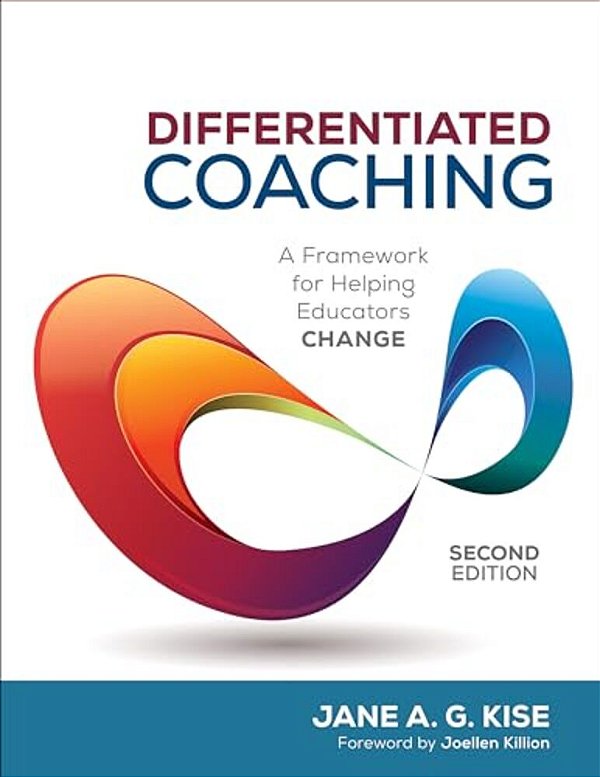 Differentiated Coaching: A Framework For Helping Educators Change-..