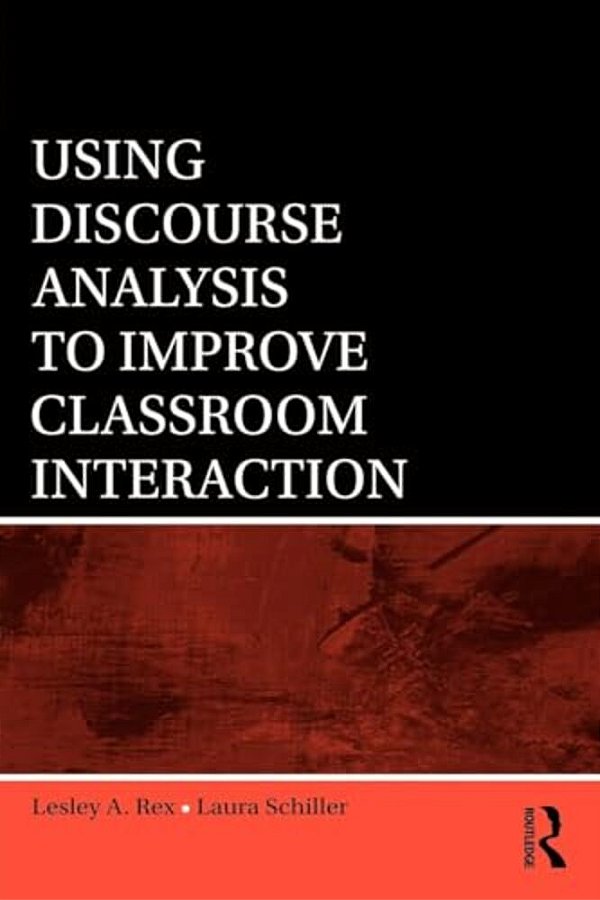 Using Discourse Analysis To Improve Classroom Interaction-..