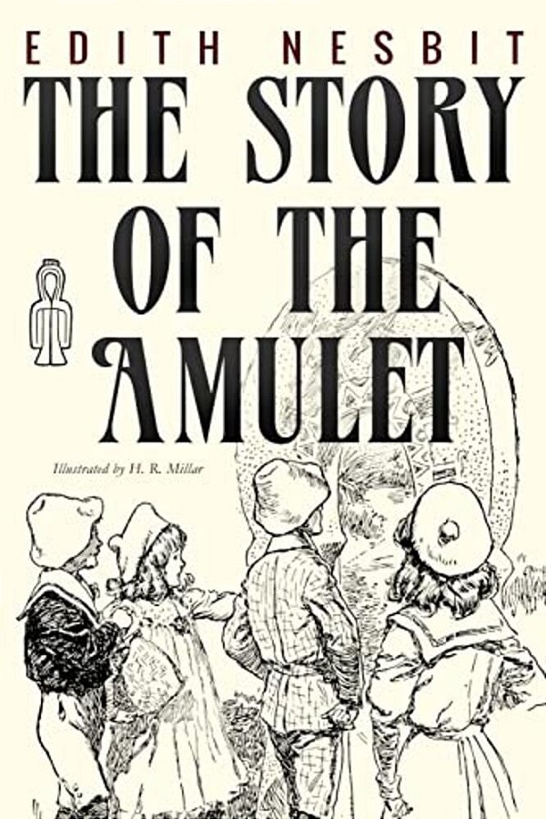 The Story Of The Amulet: Illustrated-..