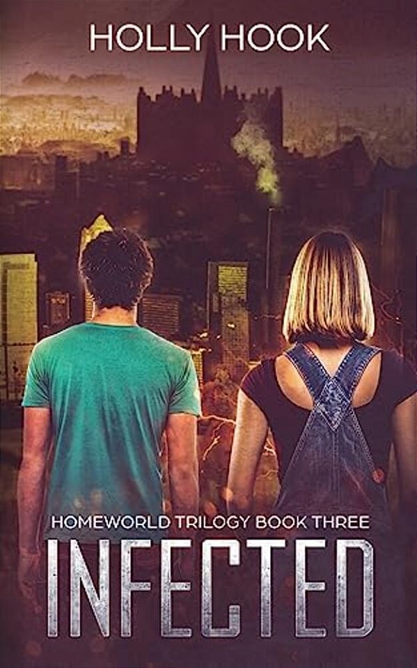 Infected (Homeworld Trilogy #3)-..