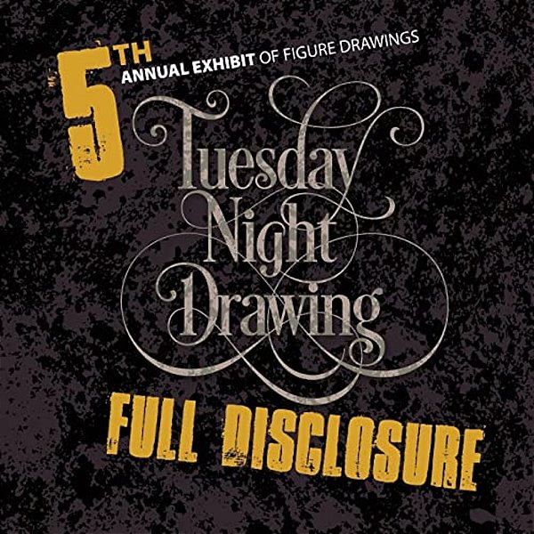 Full Disclosure: 5Th Annual Exhibit Of Figure Drawings-..