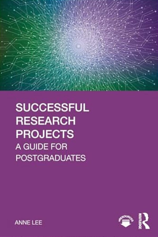Successful Research Projects: A Guide For Postgraduates-..