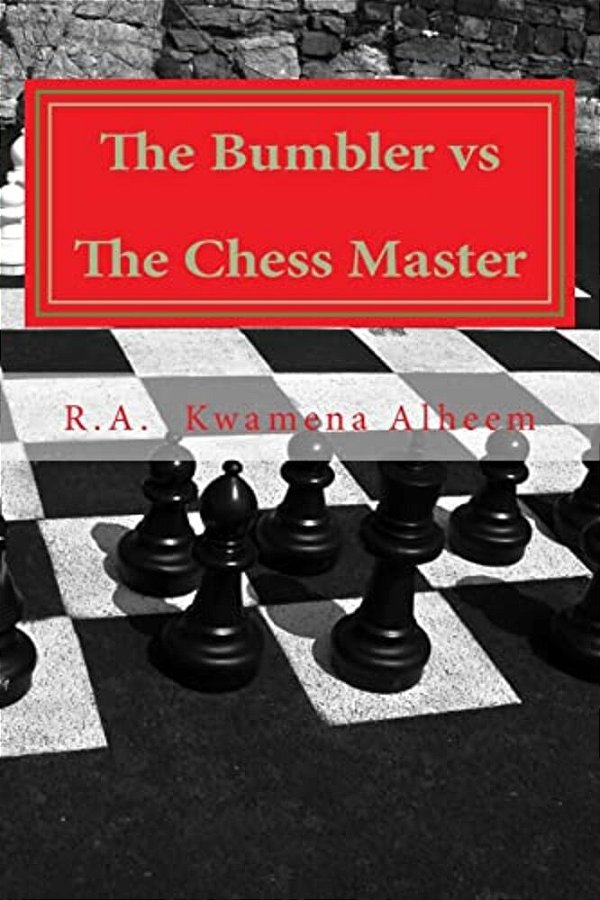 The Bumbler Vs The Chess Master-..