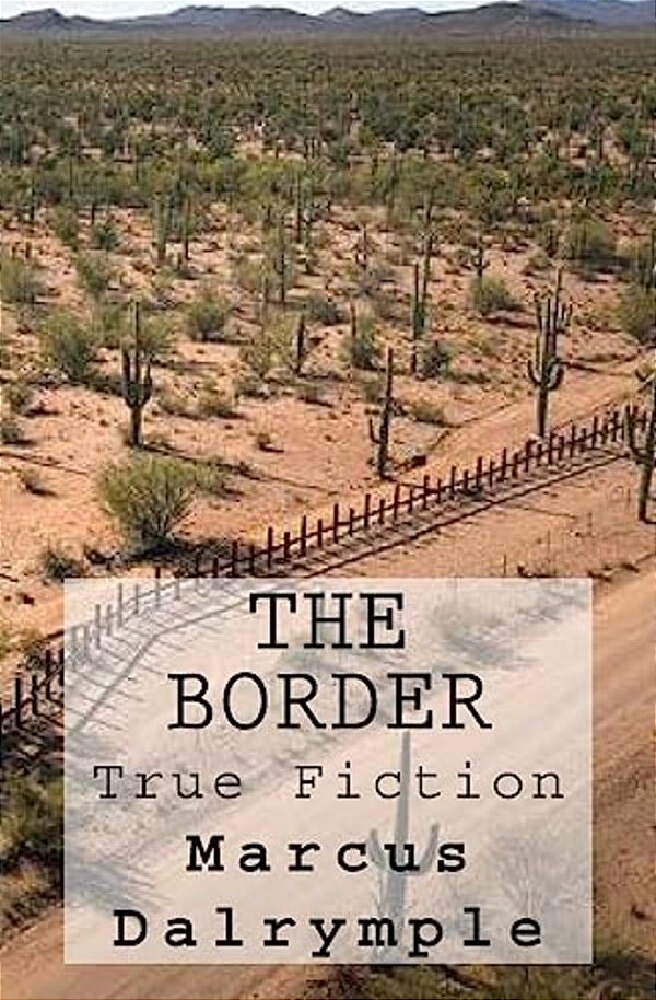 The Border: True Fiction-..