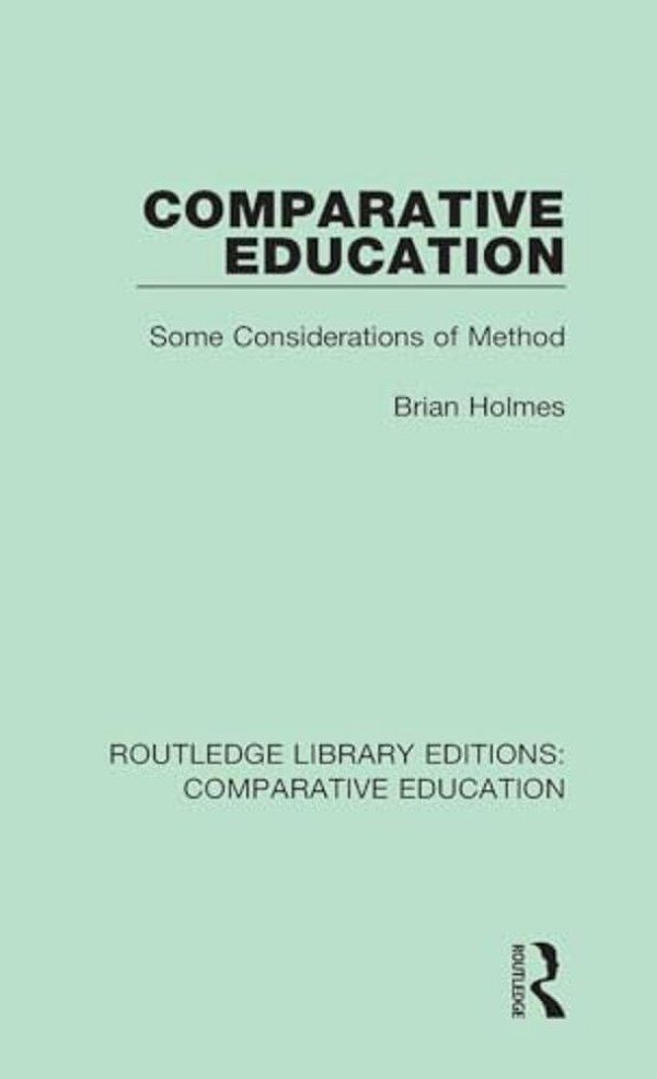 Comparative Education: Some Considerations Of Method-..