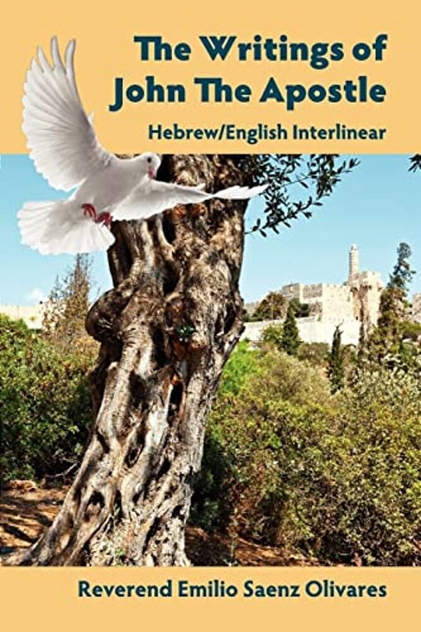 The Writings Of John The Apostle - Hebrew/English Interlinear-..