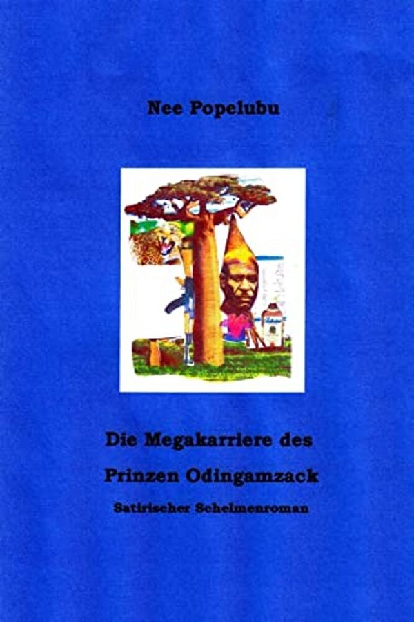 Die Megakarriere Des Prinzen Odingamzack: Satirischer Schelmenroman-..
