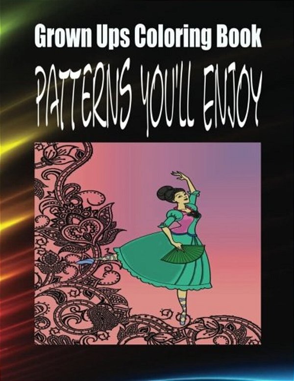 Grown Ups Coloring Book Patterns You'Ll Enjoy Mandalas-..