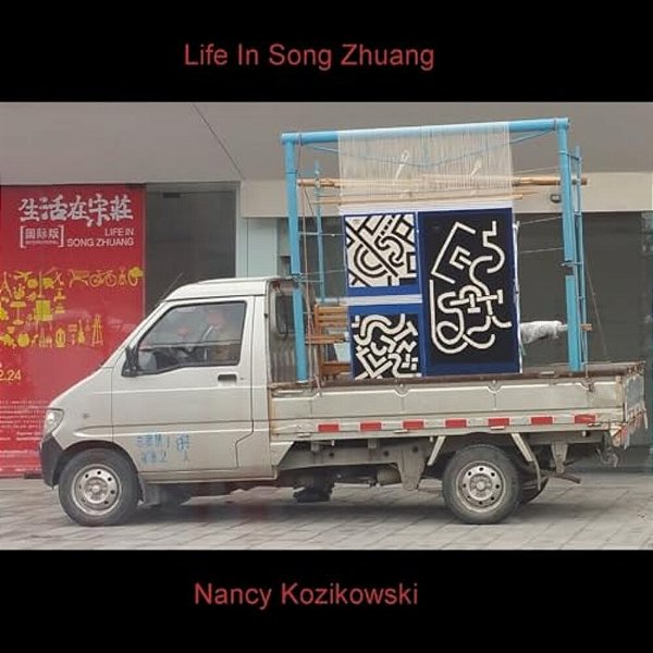 Nancy Kozikowski - Life In Songzhuang - Museum Blog-..