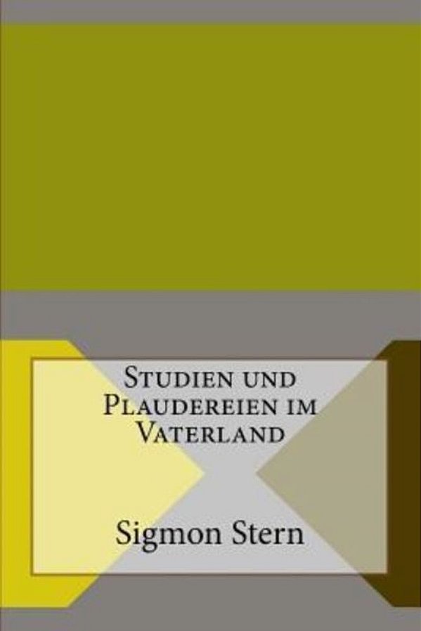 Studien Und Plaudereien Im Vaterland-..