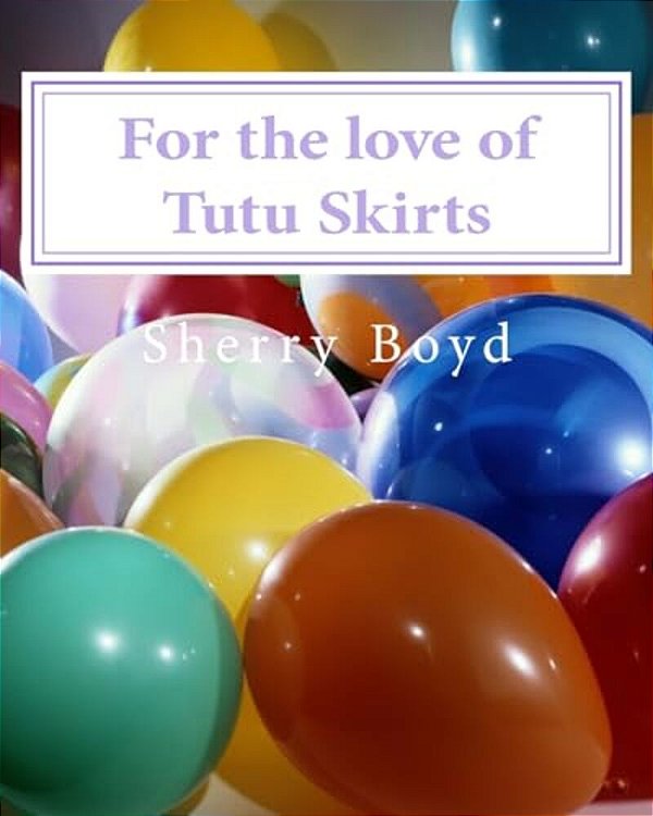 For The Love Of Tutu Skirts-..